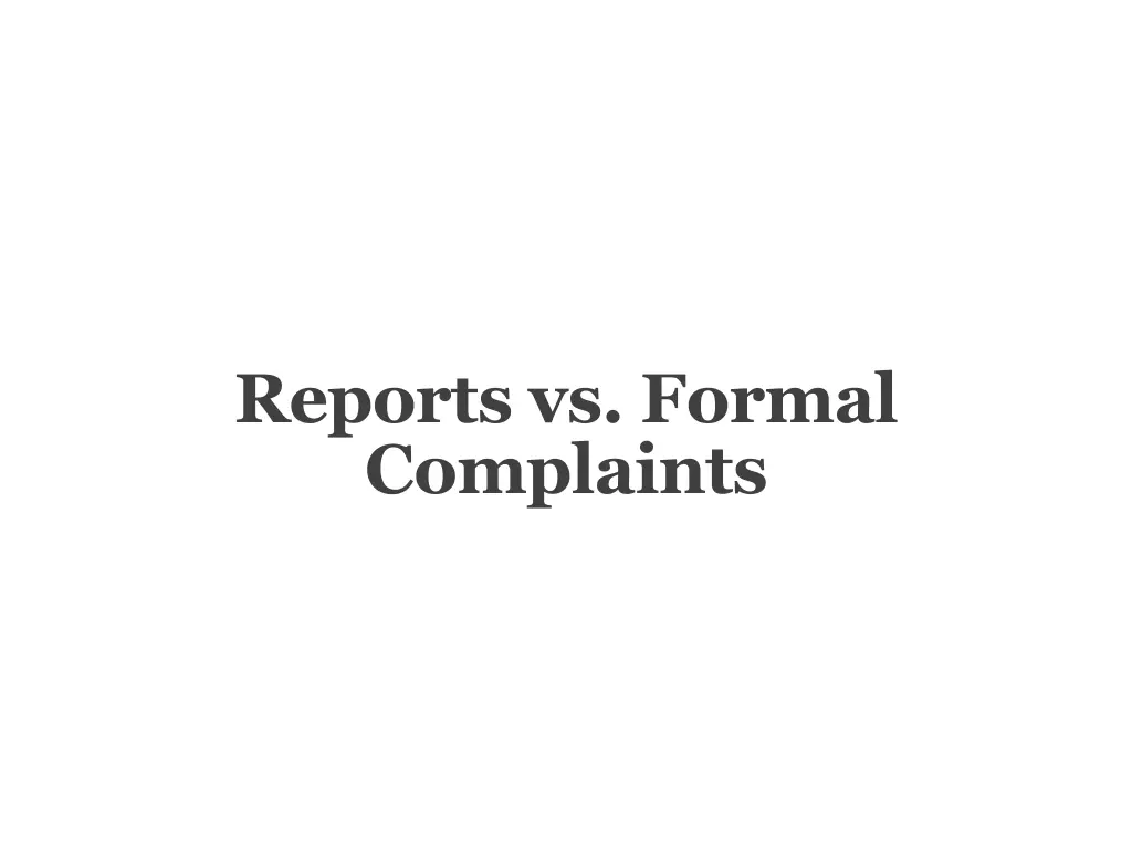 reports vs formal complaints