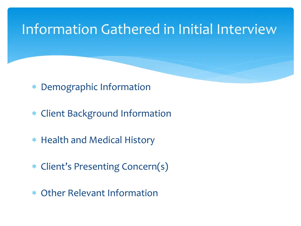 information gathered in initial interview