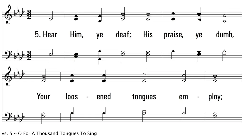 vs 5 o for a thousand tongues to sing