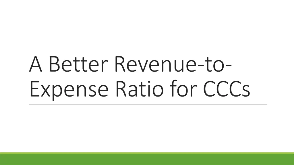 a better revenue to expense ratio for cccs