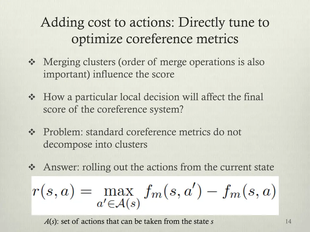 adding cost to actions directly tune to optimize