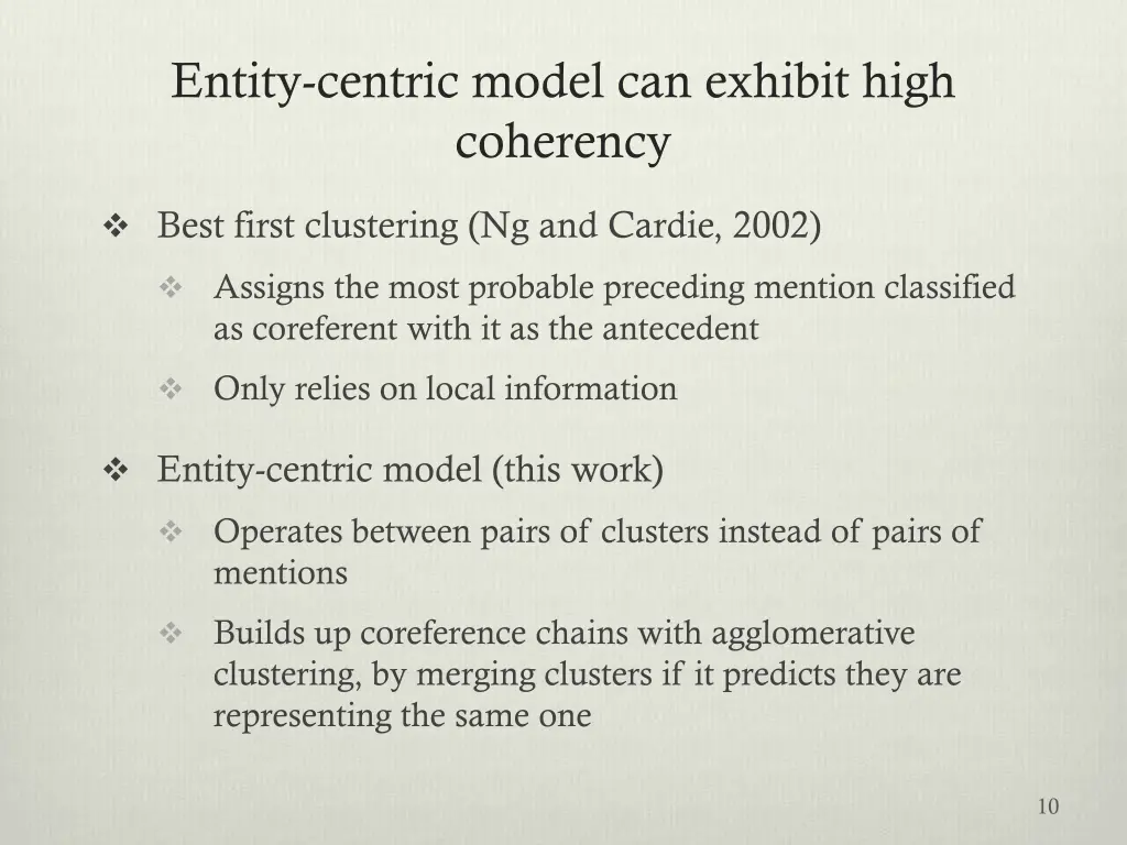 entity centric model can exhibit high coherency