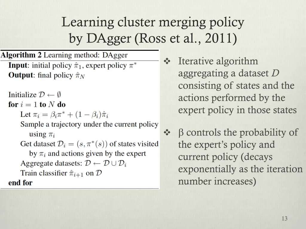 learning cluster merging policy by dagger ross