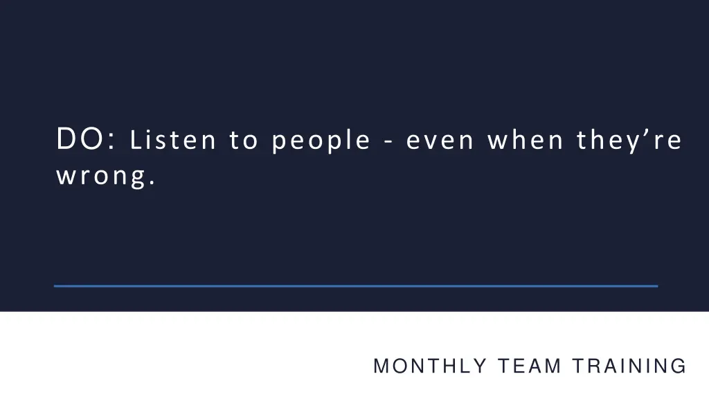 do listen to people even when they re wrong