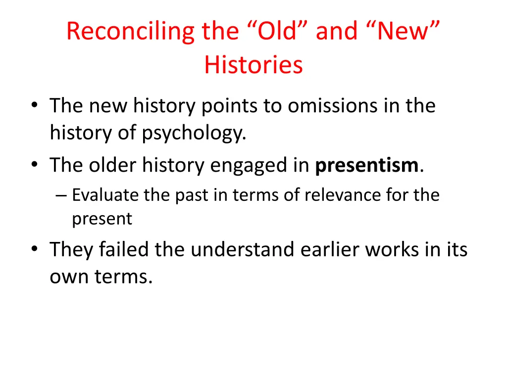 reconciling the old and new histories