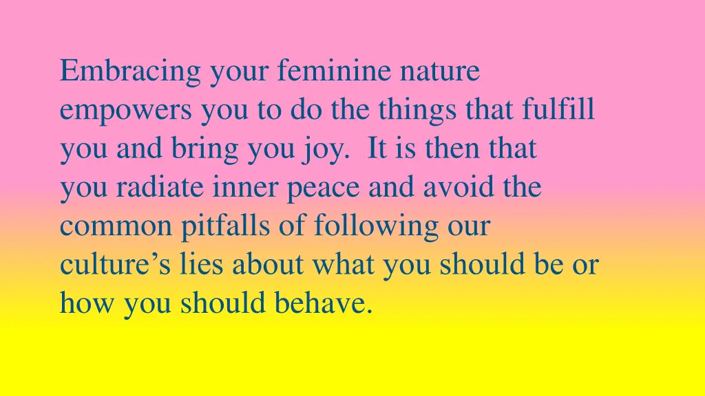 embracing your feminine nature empowers