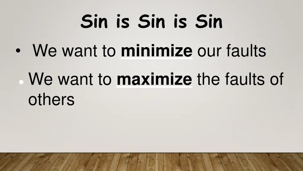 sin is sin is sin we want to minimize our faults