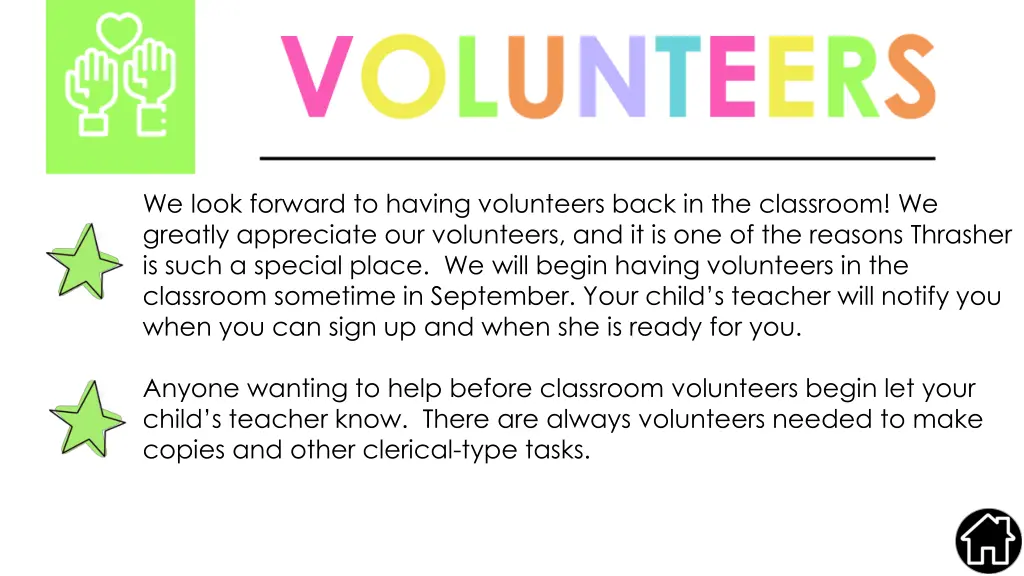 we look forward to having volunteers back