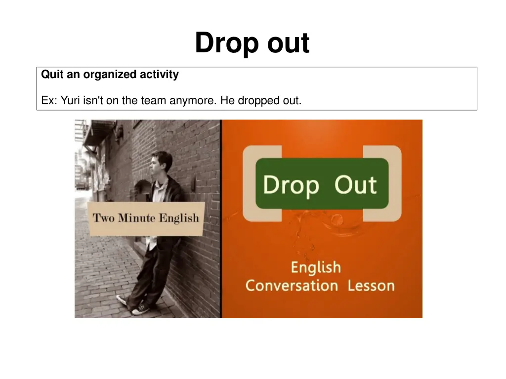 drop out