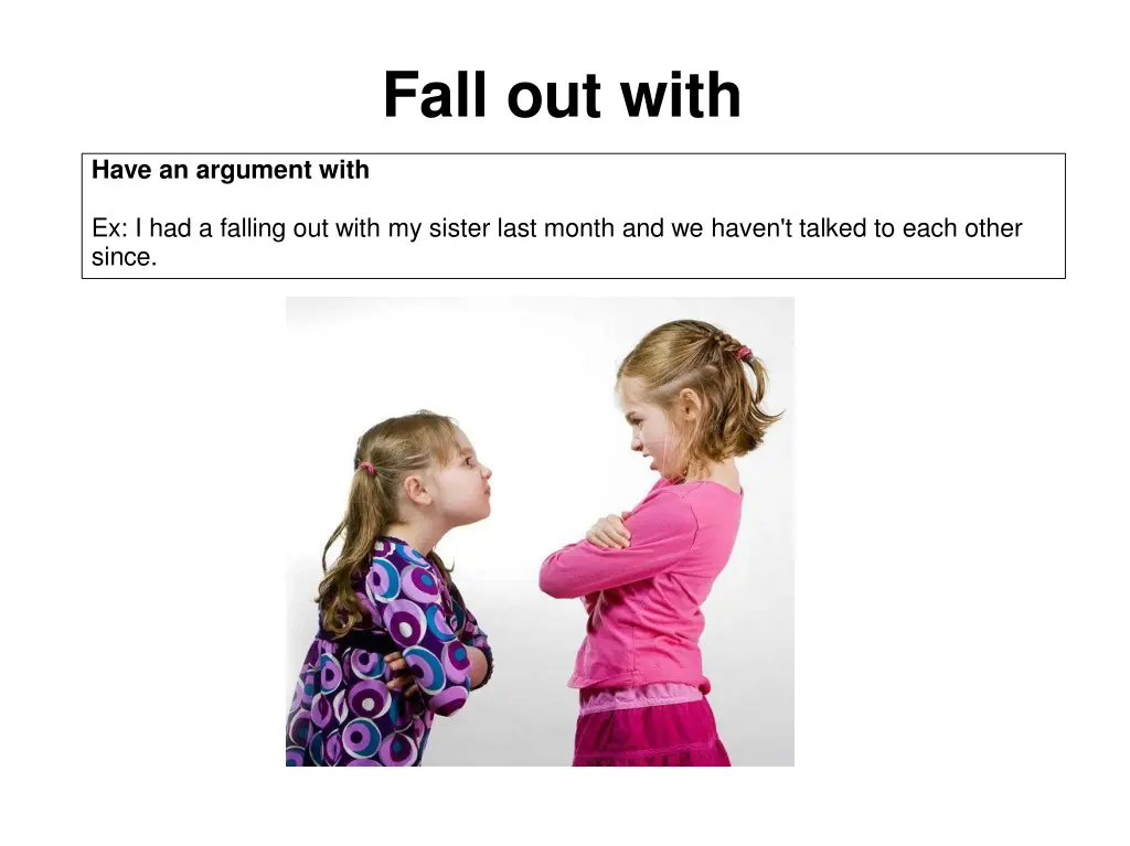 fall out with