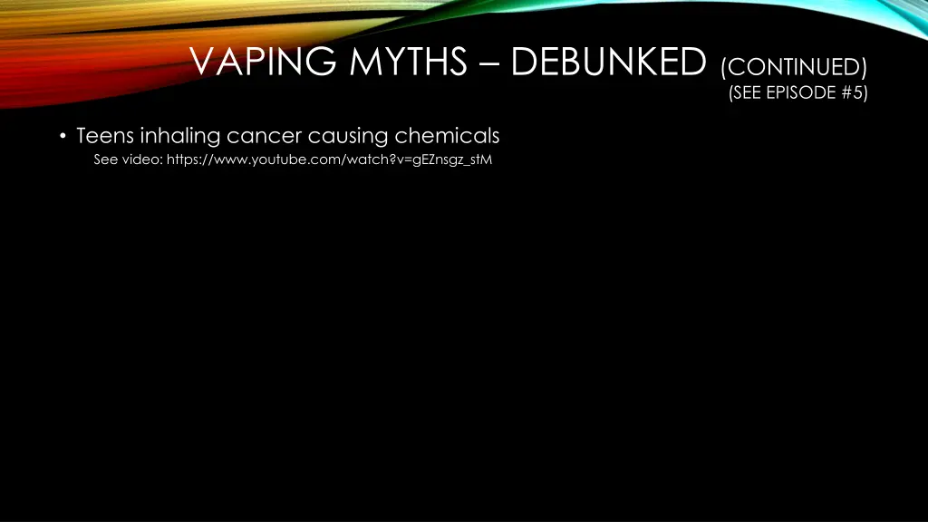 vaping myths debunked continued
