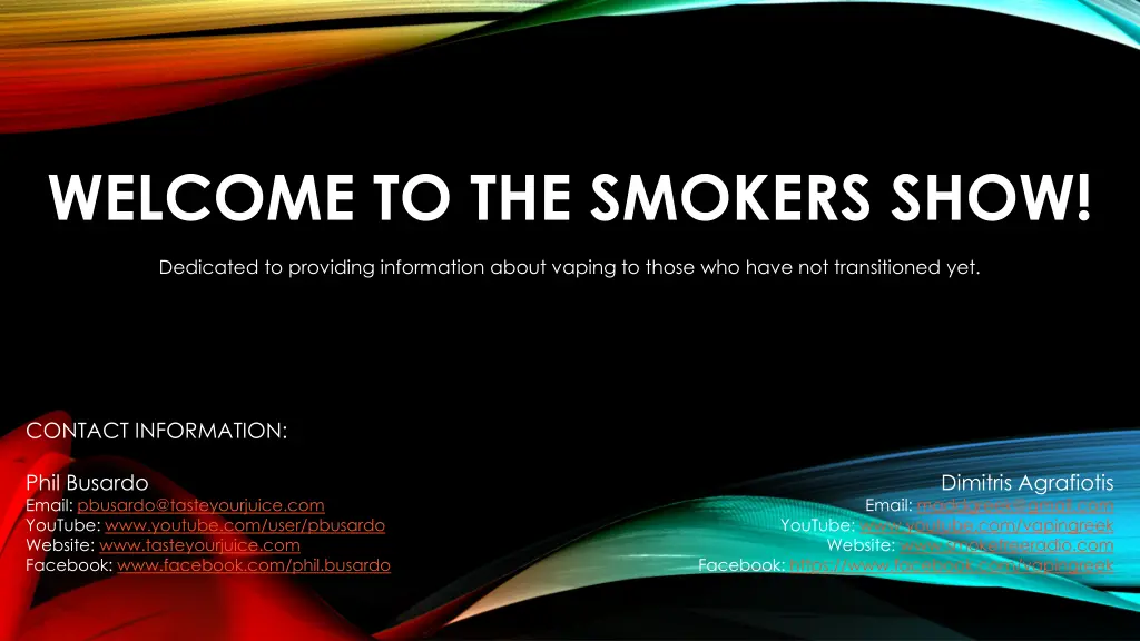 welcome to the smokers show