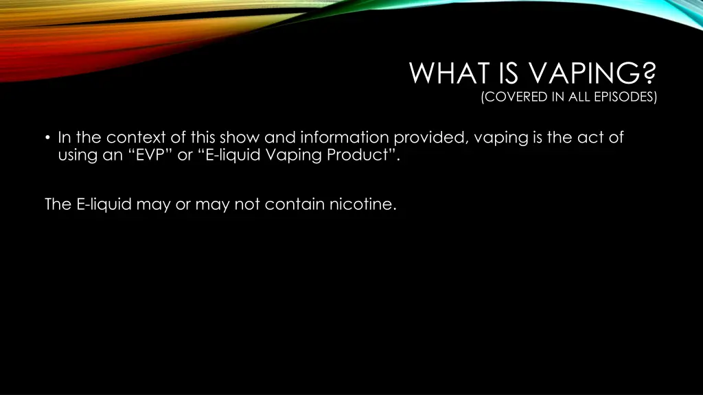 what is vaping covered in all episodes