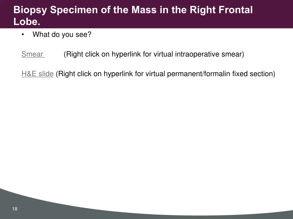 biopsy specimen of the mass in the right frontal