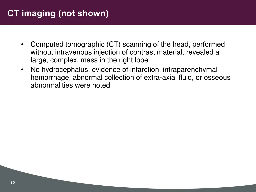 ct imaging not shown