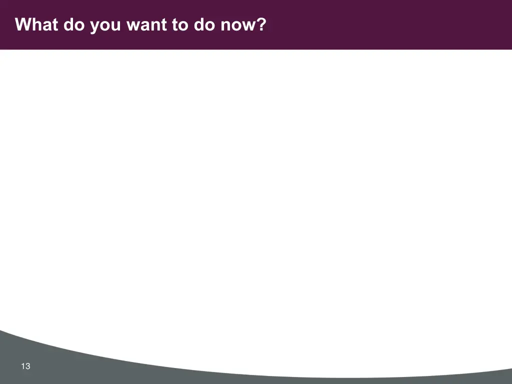 what do you want to do now 1