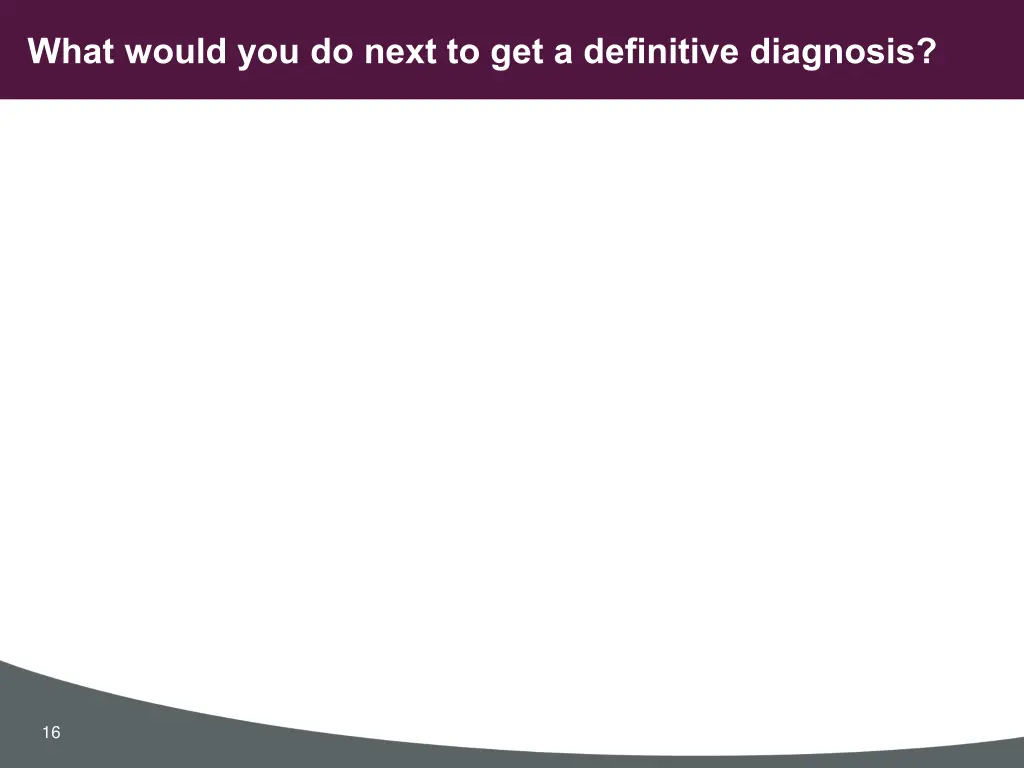 what would you do next to get a definitive