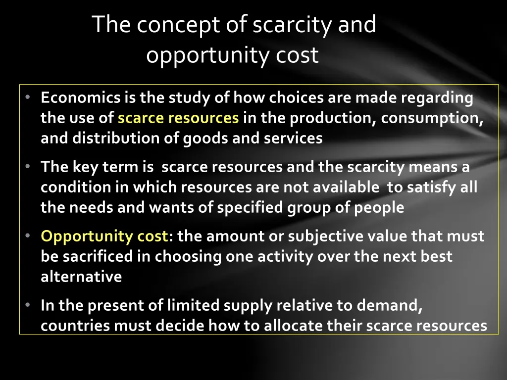 the concept of scarcity and opportunity cost