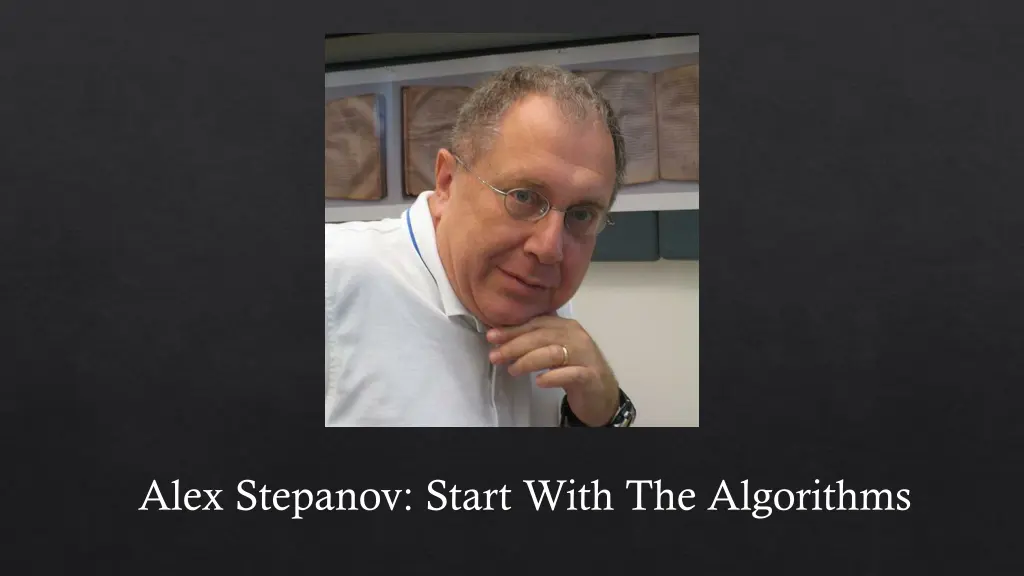 alex stepanov start with the algorithms