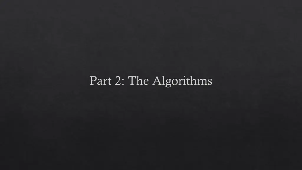 part 2 the algorithms