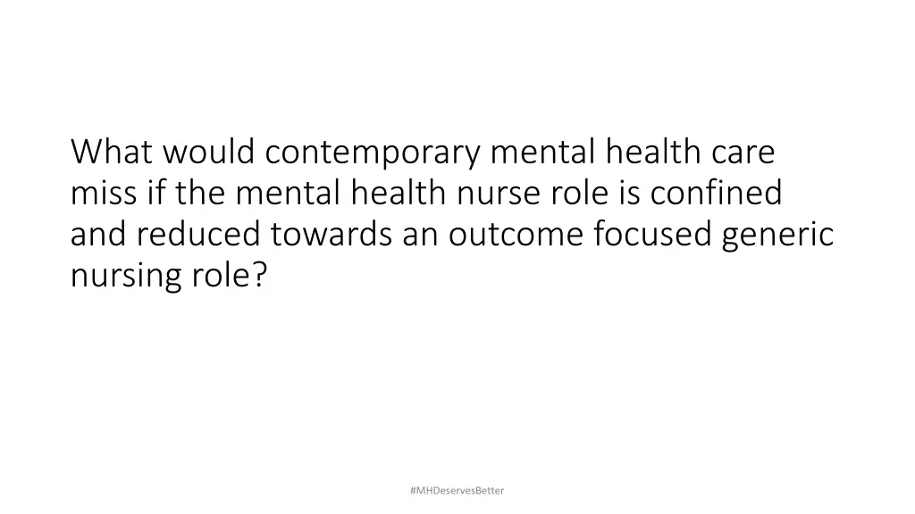 what would contemporary mental health care miss