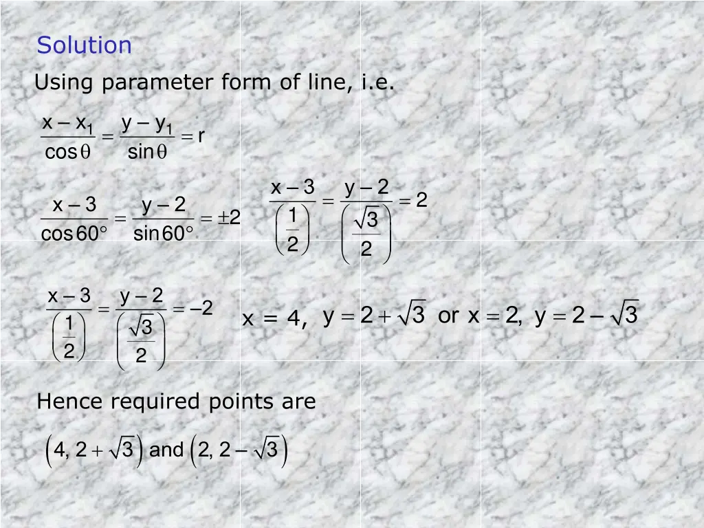 solution using parameter form of line i e