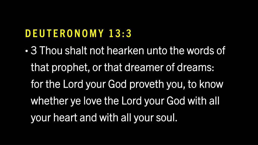 deuteronomy 13 3 3 3 thou shalt not hearken unto