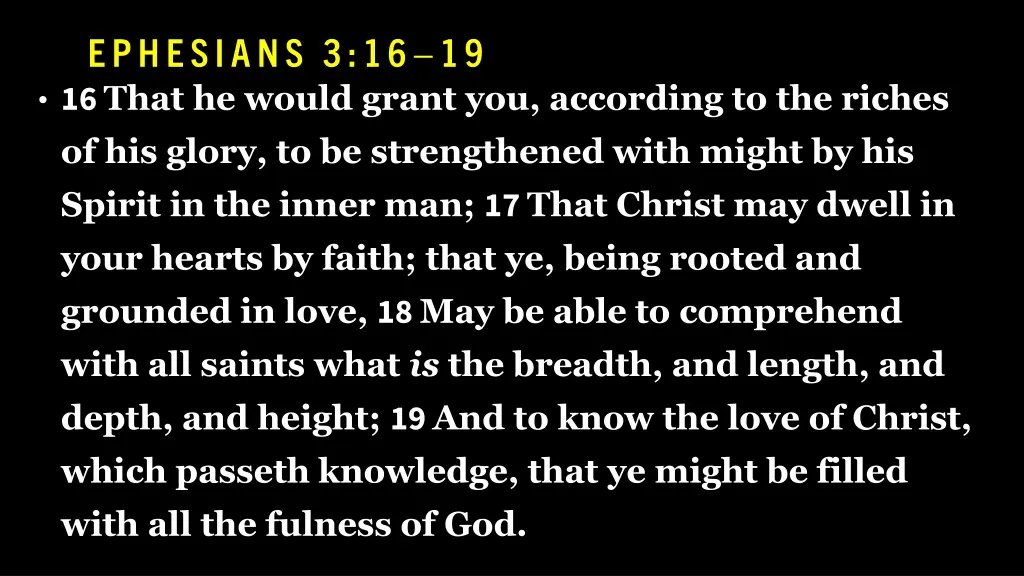ephesians 3 16 19 16 that he would grant