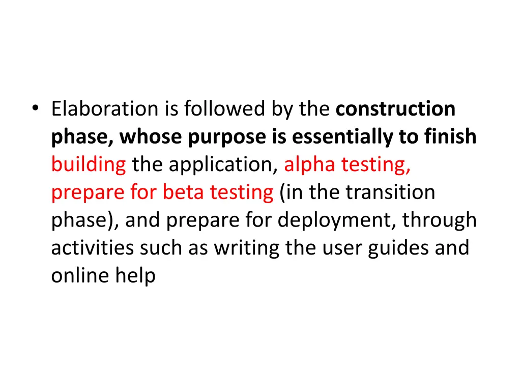 elaboration is followed by the construction phase