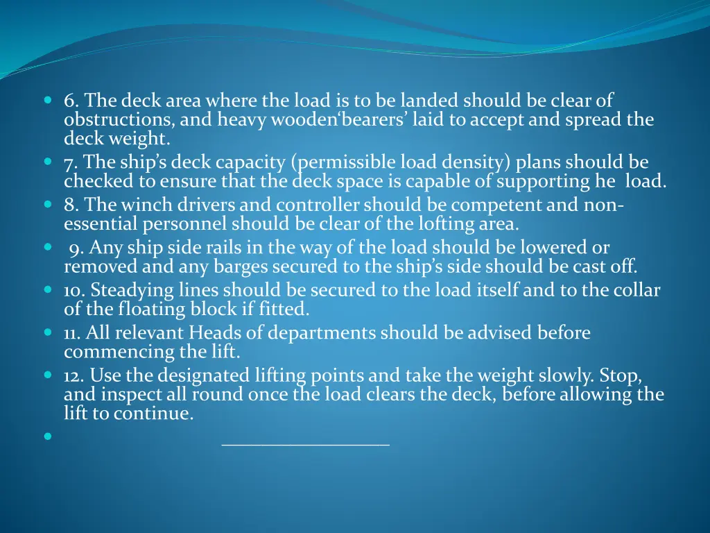 6 the deck area where the load is to be landed