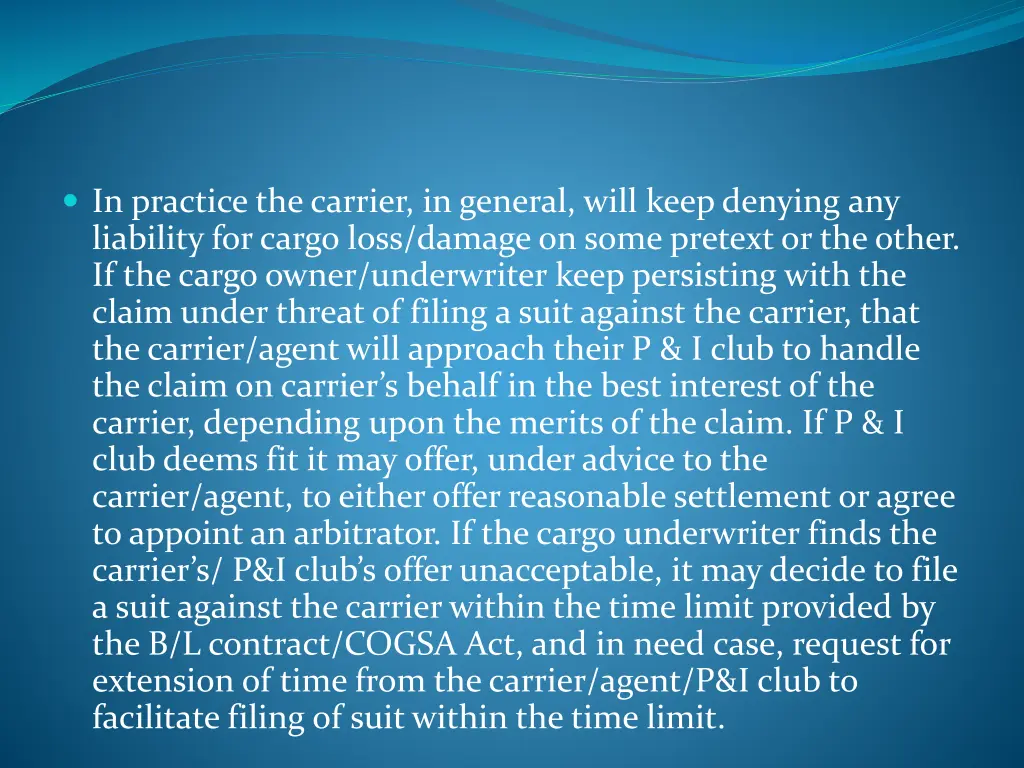 in practice the carrier in general will keep