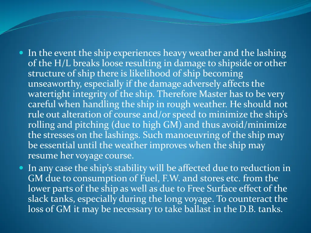 in the event the ship experiences heavy weather