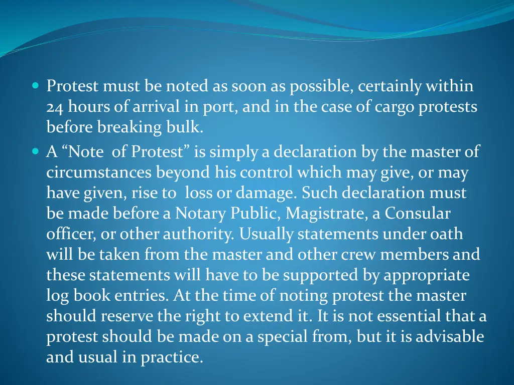 protest must be noted as soon as possible