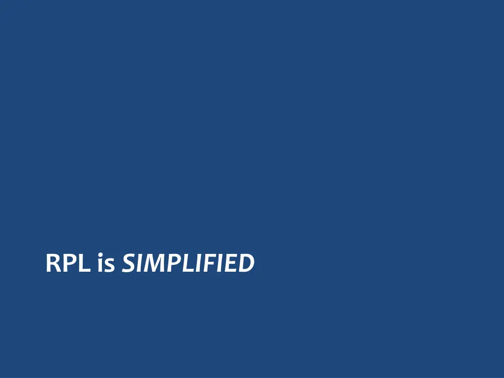 rpl is simplified