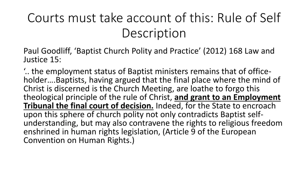 courts must take account of this rule of self
