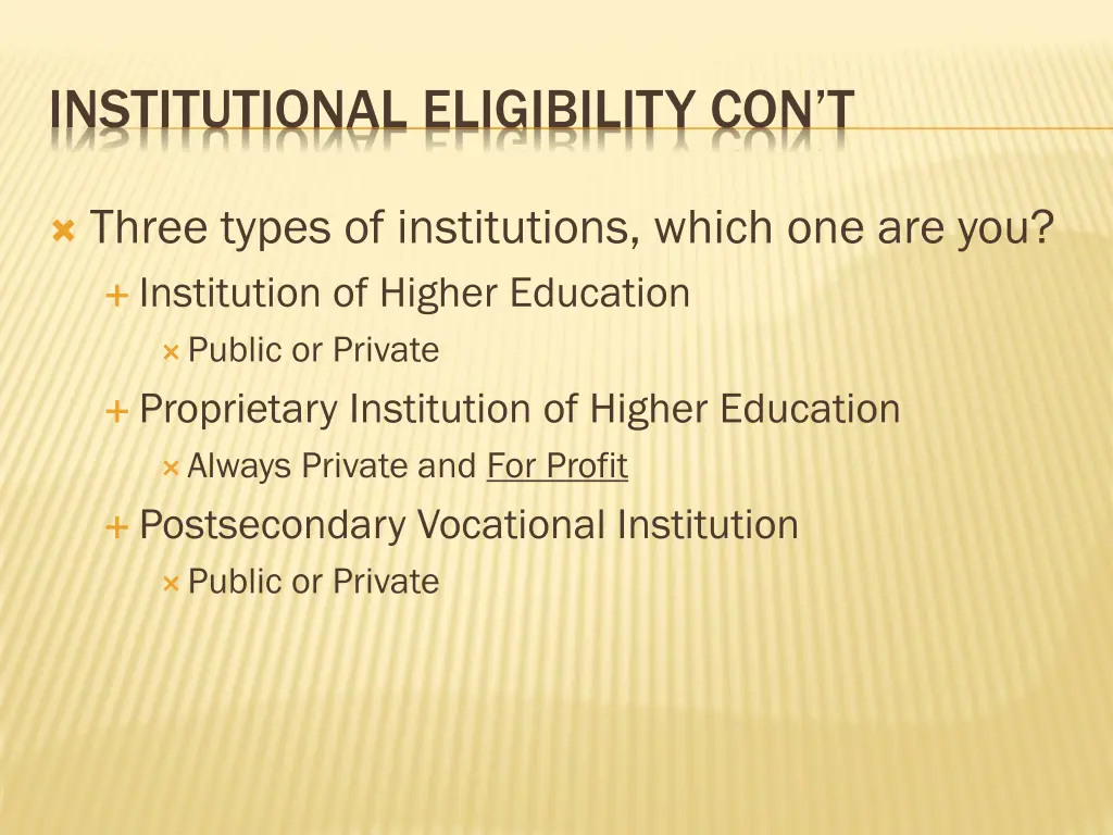 institutional eligibility con t