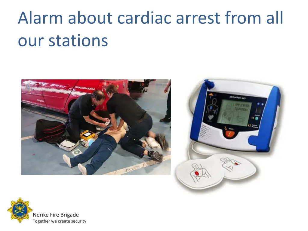 alarm about cardiac arrest from all our stations