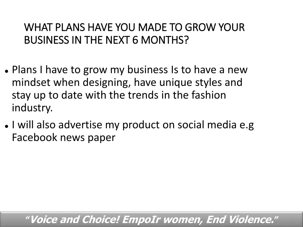 what plans have you made to grow your what plans