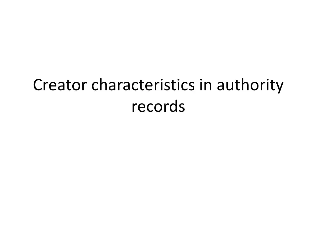 creator characteristics in authority records