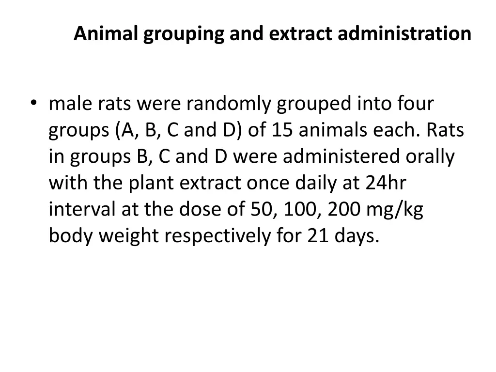 animal grouping and extract administration