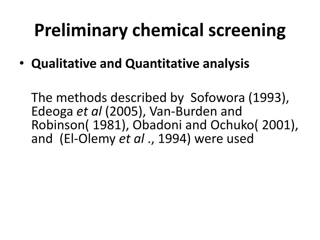 preliminary chemical screening