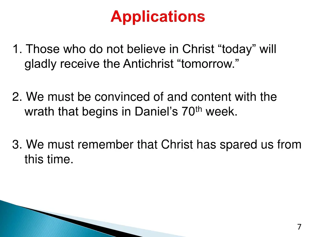 1 those who do not believe in christ today will
