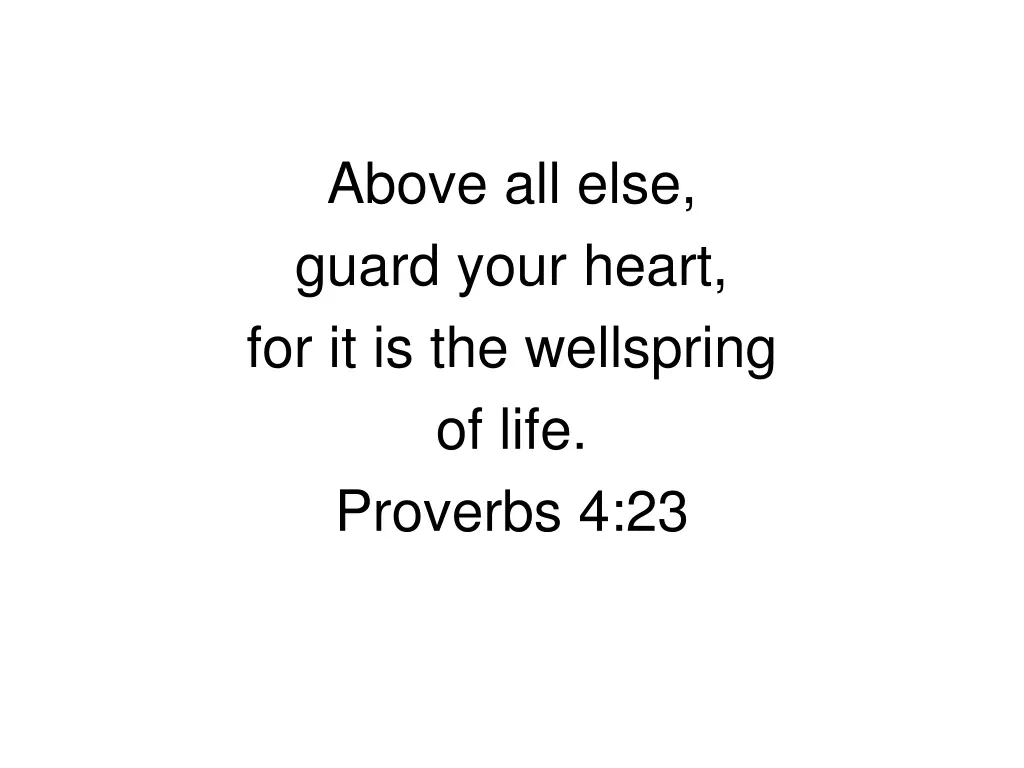 above all else guard your heart