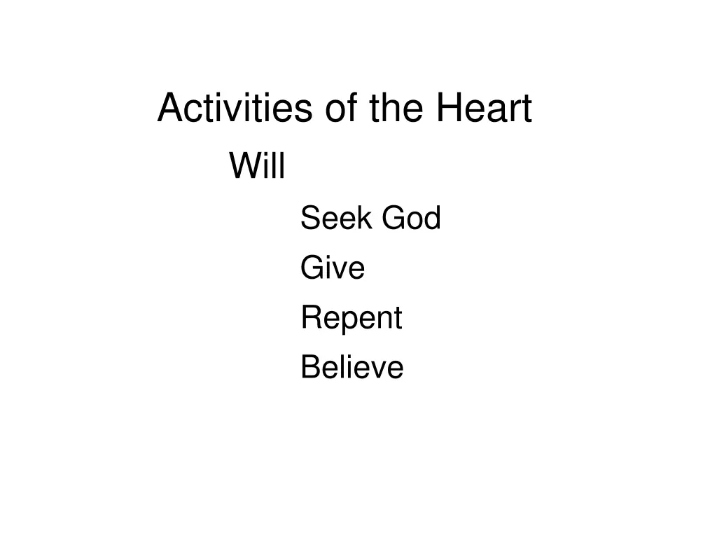 activities of the heart will seek god give repent