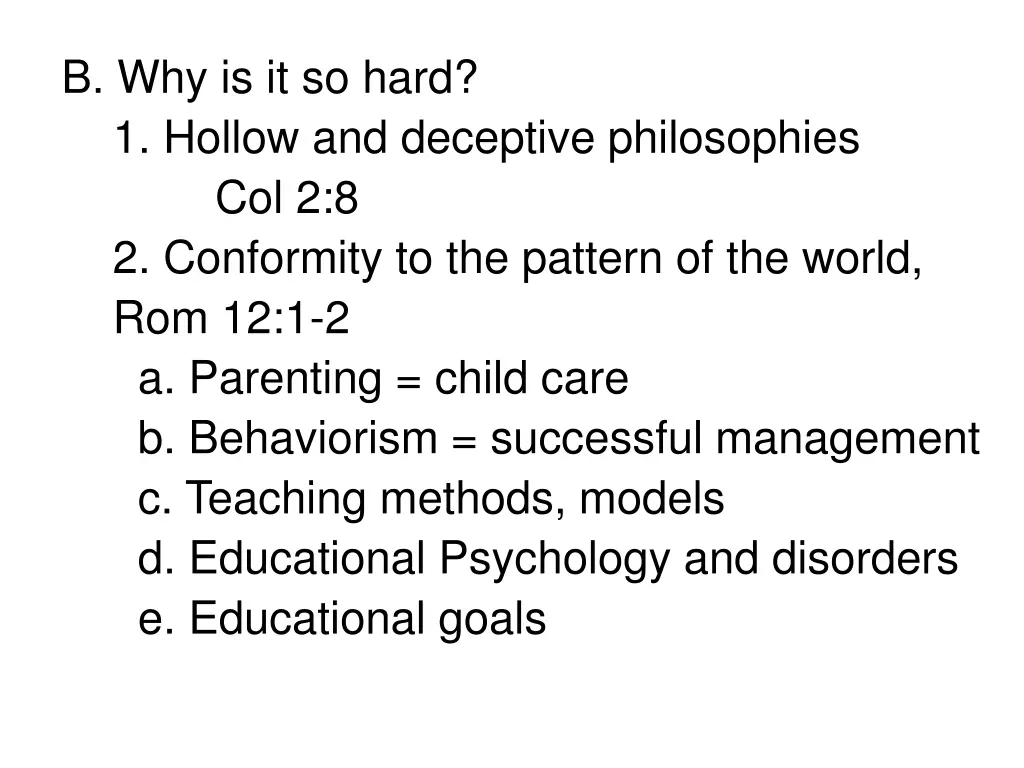 b why is it so hard 1 hollow and deceptive