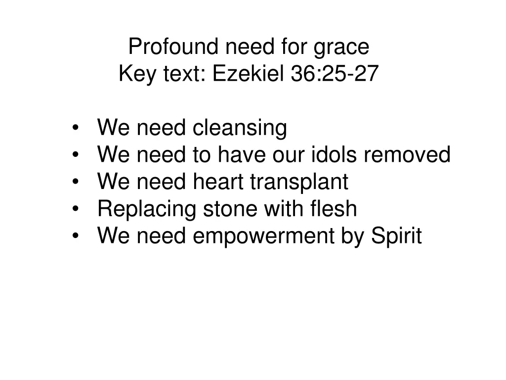 profound need for grace key text ezekiel 36 25 27
