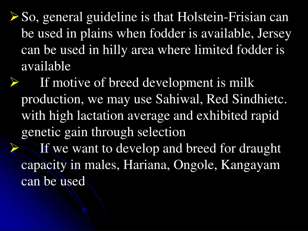 so general guideline is that holstein frisian