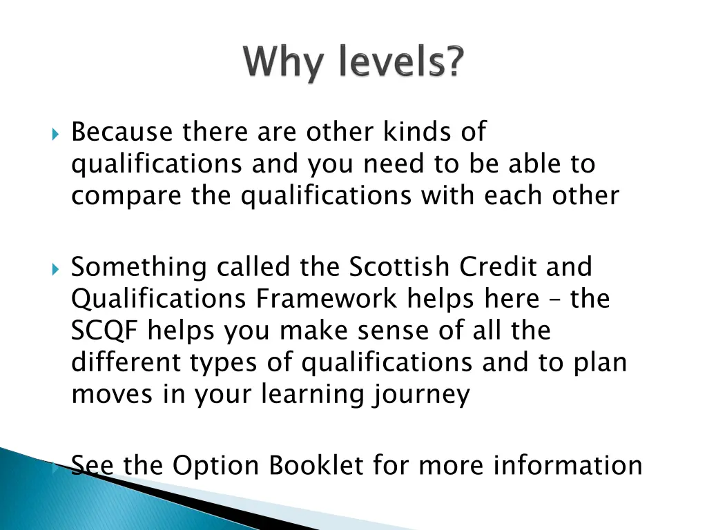 because there are other kinds of qualifications