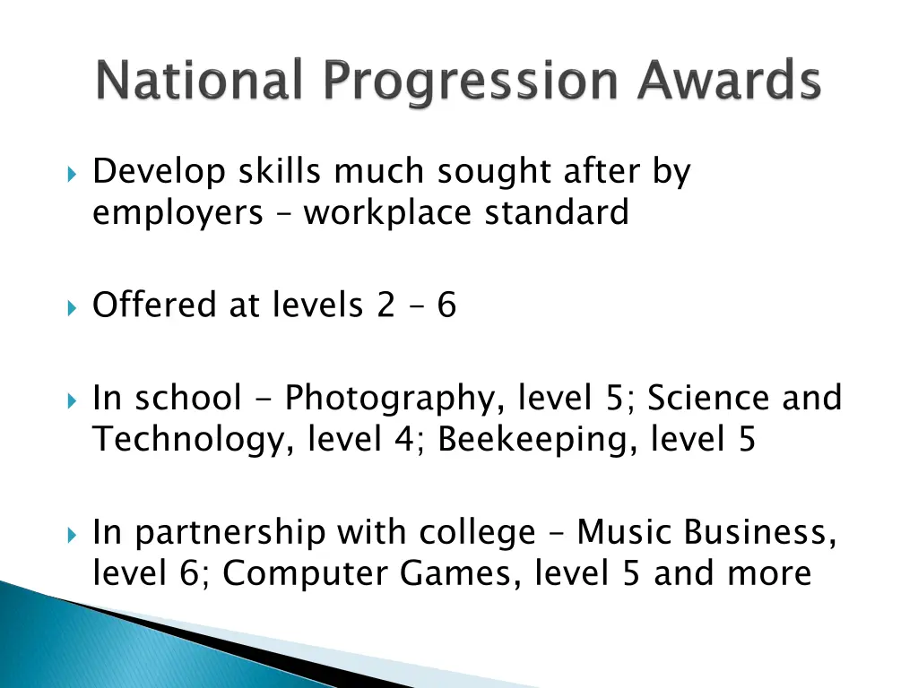 develop skills much sought after by employers