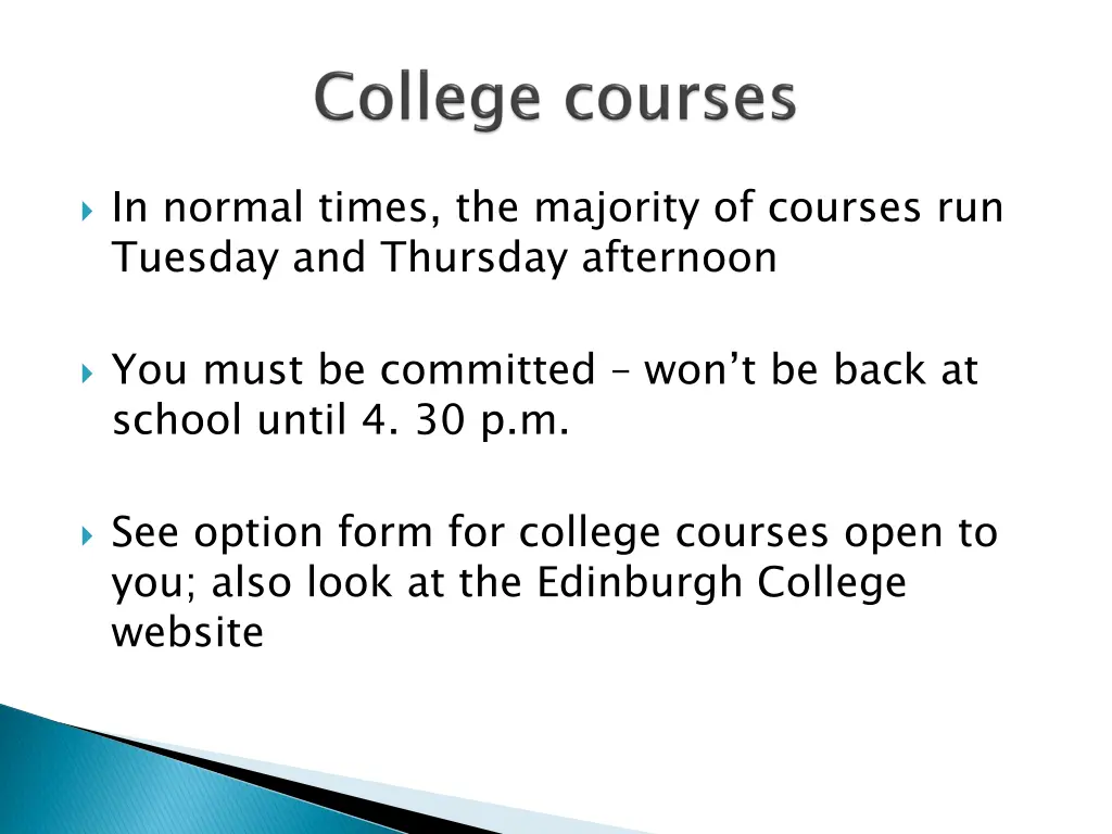 in normal times the majority of courses